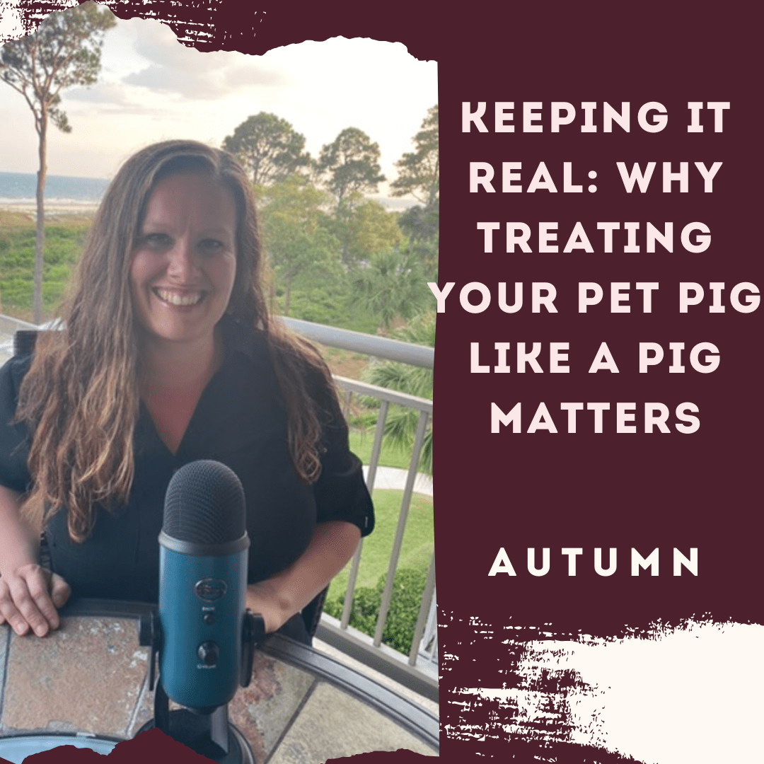 Keeping it Real: Why Treating Your Pet Pig Like a Pig Matters