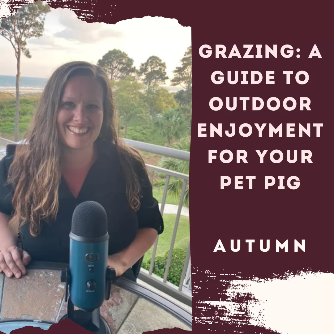 Grazing: A Guide to Outdoor Enjoyment for Your Pet Pig