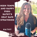 High Temps and Happy Pigs: Kathy’s Heat Safe Strategies