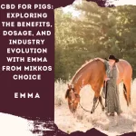CBD for Pigs: Exploring The Benefits, Dosage, and Industry Evolution with Emma from Mikkos Choice