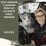 Five Lessons I Learned from my Favorite Hoof Trimmer